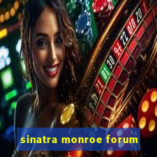 sinatra monroe forum